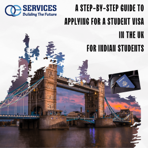 A Step-by-Step Guide to Applying for a Student Visa in the UK for Indian Students